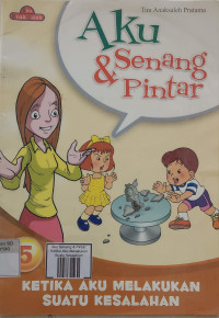 Image of Aku Senang & Pintar: Ketika Aku Melakukan Suatu Kesalahan