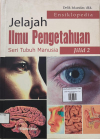 Image of Jelajah Ilmu Pengetahuan: Seri Tubuh manusia Jilid 2