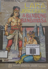 Image of LARA JONGGRANG & BANDUNG BANDAWASA