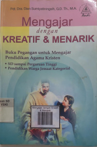 Image of Mengajar dengan Kreatif dan Menarik