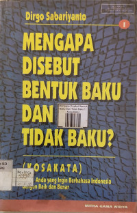Image of Mengapa Disebut Bentuk Baku Dan Tidak Baku? (Kosa Kata)