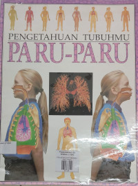 Image of PENGETAHUAN TUBUHMU; PARU-PARU