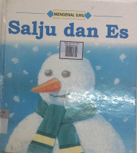 Image of Salju dan Es: Seri Mengenal Ilmu