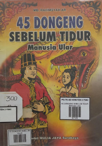 Image of 45 DONGENG SEBELUM TIDUR (Manusia Ular)