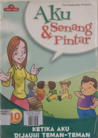 Image of Aku Senang & Pintar: Ketika Aku Dijauhi Teman-Teman