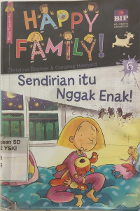 Image of Happy Family! Sendirian itu Nggak Enak!