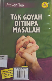 Image of TAK GOYAH DITIMPA MASALAH